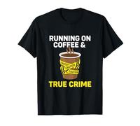 Running On Coffee and Caution Investigative Casework Analyst T-Shirt