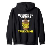 Running On Coffee And Caution Investigative Casework Analyst Zip Hoodie