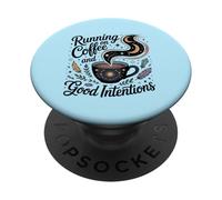Running on Coffee and Good Intentions Funny Quote Design PopSockets Adhesive PopGrip