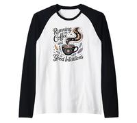 Running on Coffee and Good Intentions Funny Quote Design Raglan Baseball Tee