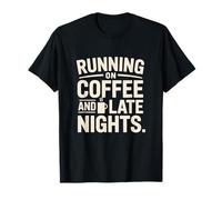 Running on Coffee and Late Nights Student Life Hustle T-Shirt