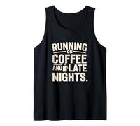 Running on Coffee and Late Nights Student Life Hustle Tank Top