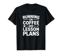 Running on Coffee Lesson Plans Teacher Life Educator T-Shirt