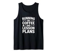 Running on Coffee Lesson Plans Teacher Life Educator Tank Top