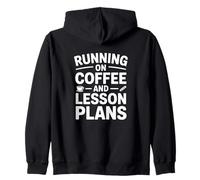 Running on Coffee Lesson Plans Teacher Life Educator Zip Hoodie