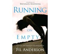 Running on Empty: Contemplative Spirituality for Overachievers