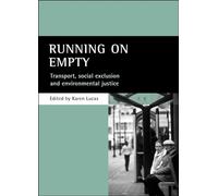 Running on empty: Transport, social exclusion and environmental justice.