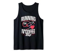 Running On IV Coffee Drip Funny Nurse Life Tank Top