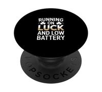 Running On Luck And Low Battery Irish Shamrock Humor PopSockets Adhesive PopGrip