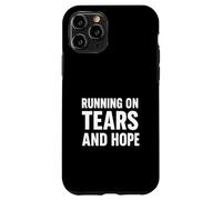 Running on Tears and Hope Case for iPhone 11 Pro
