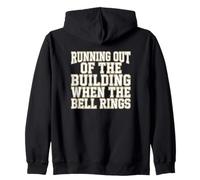 Running Out Of The Building When The Bell Rings Teacher Zip Hoodie