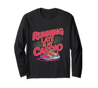 Running Quote Running Costume Run Running Late is My Cardio Long Sleeve T-Shirt