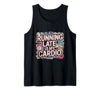 Running Quote Running Costume Run Running Late is My Cardio Tank Top