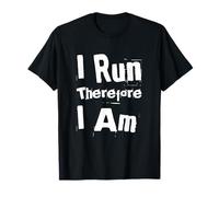Running Quotes Text Funny People Funny I Run Therefore I’m T-Shirt