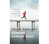 Running Ransom Road: Confronting the Past, One Marathon at a Time