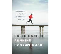 Running Ransom Road: Confronting the Past, One Marathon at a Time