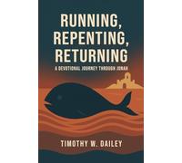 Running, Repenting, Returning: A Devotional Journey Through Jonah