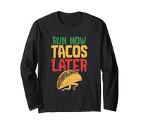 Running Run Now Tacos Later Marathon Runner Long Sleeve T-Shirt