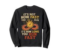 Running Runner Half Marathon Retro Vintage It's Not How Fast Sweatshirt