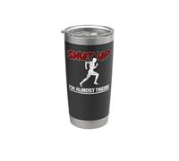 Running Runner Half Marathon Shut Up I'm Almost There Stainless Steel Insulated Tumbler