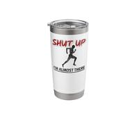 Running Runner Half Marathon Shut Up I'm Almost There Stainless Steel Insulated Tumbler