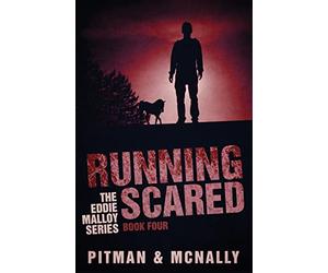 Running Scared: Volume 4 (The Eddie Malloy Mystery Series)