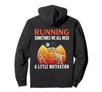 Running Sometimes We All Need Little Motivation T-Rex Chase Pullover Hoodie