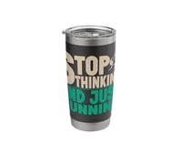 Running Stop Thinking & Just Marathon Runner Stainless Steel Insulated Tumbler