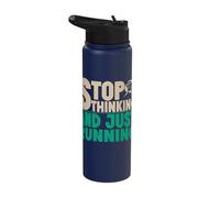 Running Stop Thinking & Just Marathon Runner Stainless Steel Insulated Water Bottle