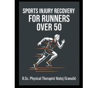 Running Stronger: A Recovery Guide for Runners Over 50: The Unique Challenges of Running Over 50