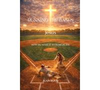 Running The Bases With Jesus: How To Make It To Home Plate