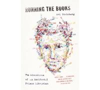 Running the Books: The Adventures of an Accidental Prison Librarian