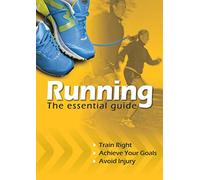 Running: The Essential Guide: Train Right. Achieve Your Goals. Avoid Injury. [DVD]