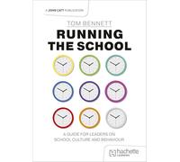 Running the School: A guide for leaders on school culture and behaviour