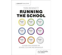 Running the School: A guide for leaders on school culture and behaviour