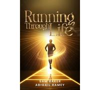 RUNNING THROUGH LIFE