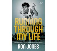 Running Through My Life : Autobiography of the record-breaking Welsh sprinter