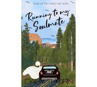 Running To My Soulmate: A Second Chance Small Beach Town Romance (Loverly Cave Series)
