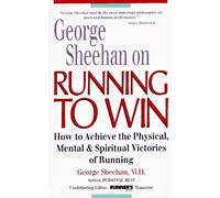 Running to Win: How to Achieve the Physical, Mental and Spiritual Victories of Running