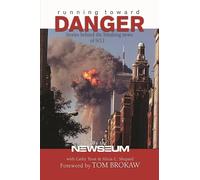 Running toward Danger: Stories Behind the Breaking News of September 11: Stories Behind the Breaking News of 9/11