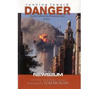 Running toward Danger: Stories Behind the Breaking News of September 11: Stories Behind the Breaking News of 9/11