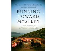Running Toward Mystery: The Adventure of an Unconventional Life