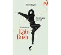 RUNNING UP THAT HILL: 50 miradas a Kate Bush: 24 (BIHOTZA)