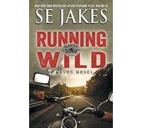 Running Wild: Volume 1 (Havoc Motorcycle Club)