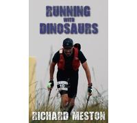 Running with Dinosaurs: The Jurassic Coast? Completed it, mate. (The South West Coast Path Series)