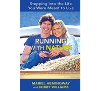 Running with Nature: Stepping Into the Life You Were Meant to Live