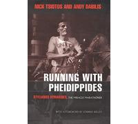 Running With Pheidippides: Stylianos Kyriakides, The Miracle Marathoner (Sports and Entertainment)