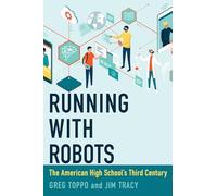 Running with Robots: The American High School's Third Century