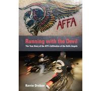 Running with the Devil: The True Story of the ATF's Infiltration of the Hells Angels