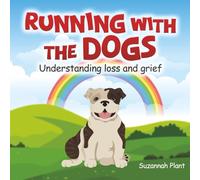 Running With The Dogs: Understanding Grief and Loss